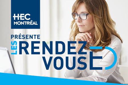 HEC Montréal présente les Rendez-vous ÉD